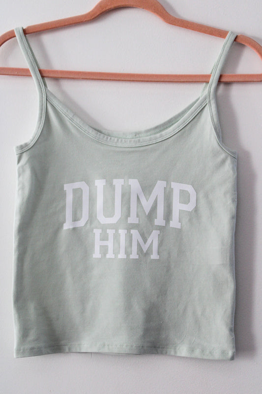 Dump Him Tank Top